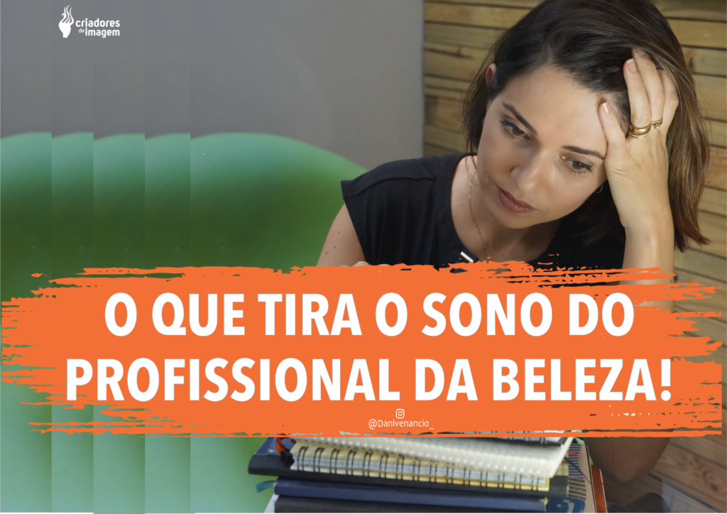 profissional da beleza preocupação sono gestao administração