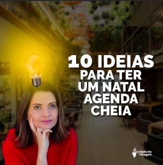 10 ideias para ter um Natal Agenda Cheia - Criadores de Imagem