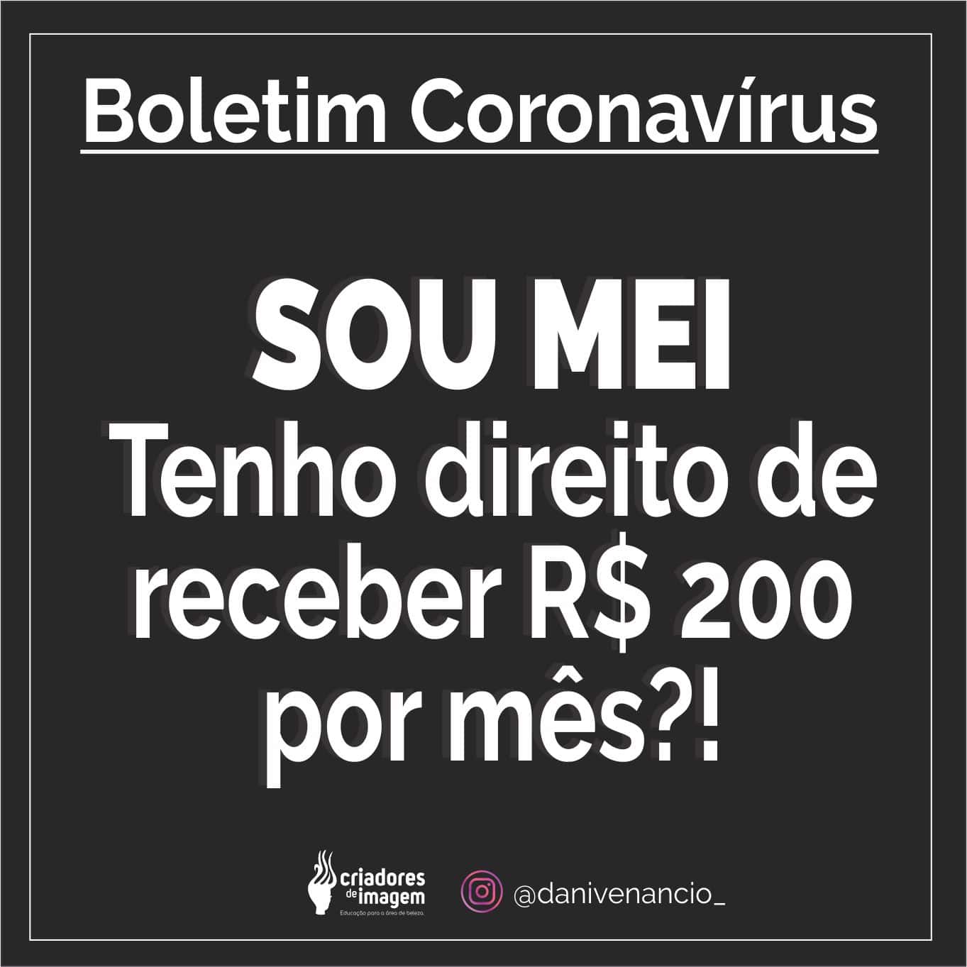Programa do governo federal. Coronavírus e as finanças do salão. Neste post falo a profissionais autônomos:Sou MEI tenho direito de receber R$ 200 por mês?!