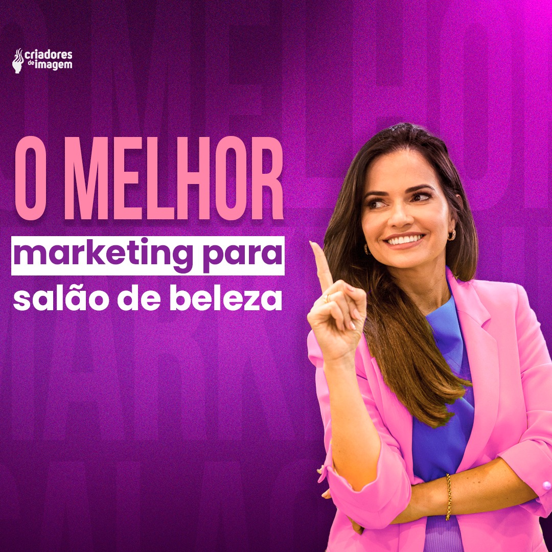 10 Dicas de marketing digital para salão de beleza - Criadores de