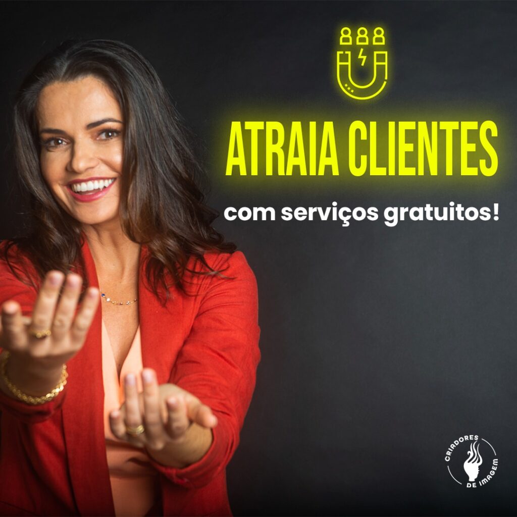 Atraia clientes com serviços gratuitos!