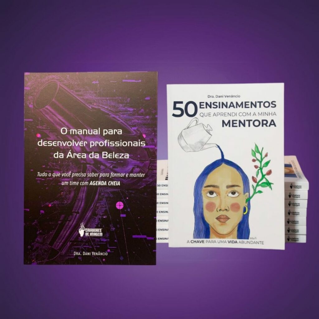 Combo de Livros : O manual para desenvolver profissionais da área da beleza + 50 Ensinamentos que aprendi com a minha Mentora